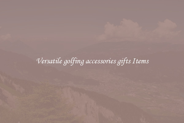 Versatile golfing accessories gifts Items