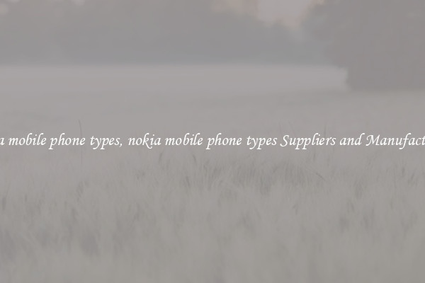 nokia mobile phone types, nokia mobile phone types Suppliers and Manufacturers