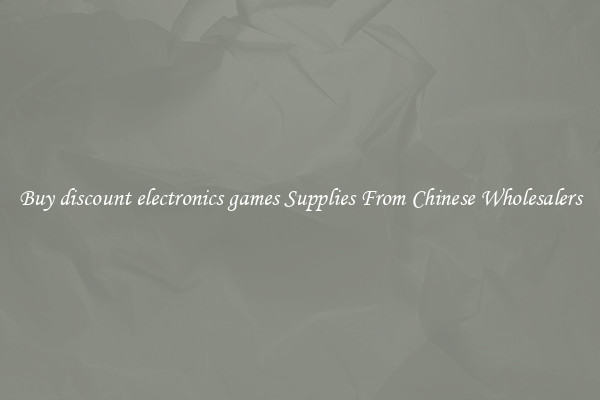 Buy discount electronics games Supplies From Chinese Wholesalers