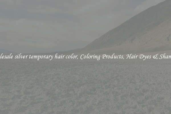 Wholesale silver temporary hair color, Coloring Products, Hair Dyes & Shampoos