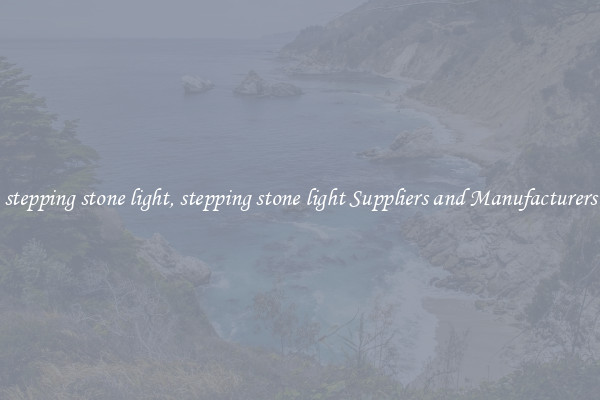 stepping stone light, stepping stone light Suppliers and Manufacturers