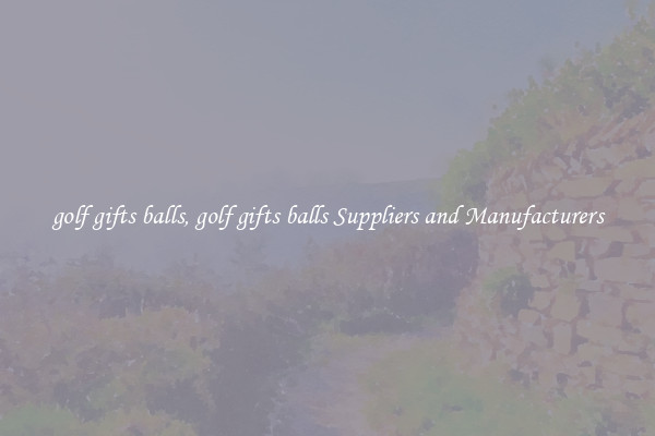 golf gifts balls, golf gifts balls Suppliers and Manufacturers