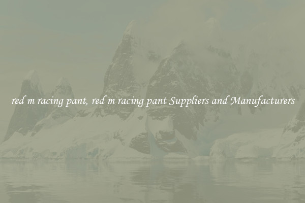 red m racing pant, red m racing pant Suppliers and Manufacturers
