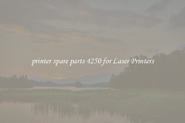 printer spare parts 4250 for Laser Printers