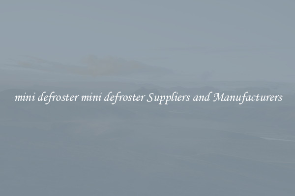 mini defroster mini defroster Suppliers and Manufacturers