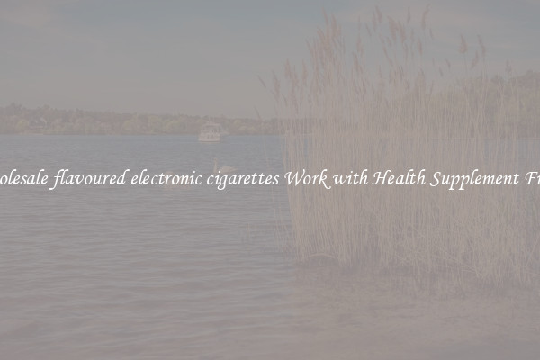 Wholesale flavoured electronic cigarettes Work with Health Supplement Fillers