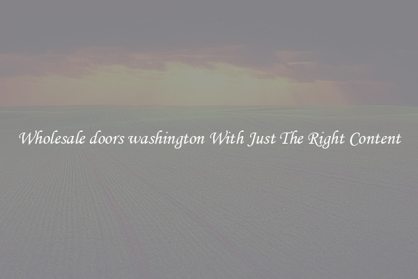 Wholesale doors washington With Just The Right Content