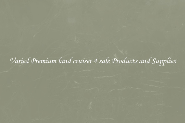 Varied Premium land cruiser 4 sale Products and Supplies