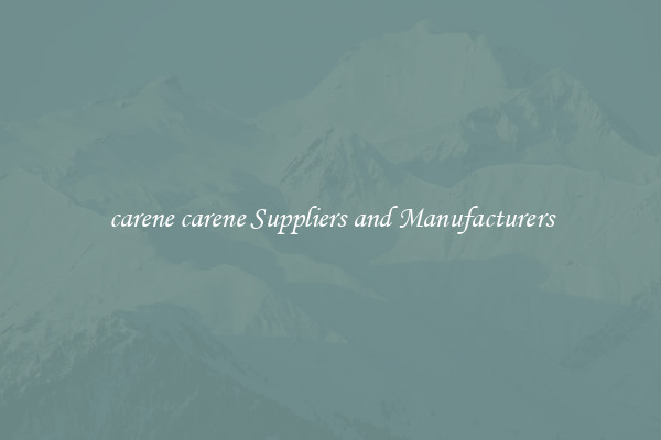 carene carene Suppliers and Manufacturers